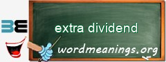WordMeaning blackboard for extra dividend